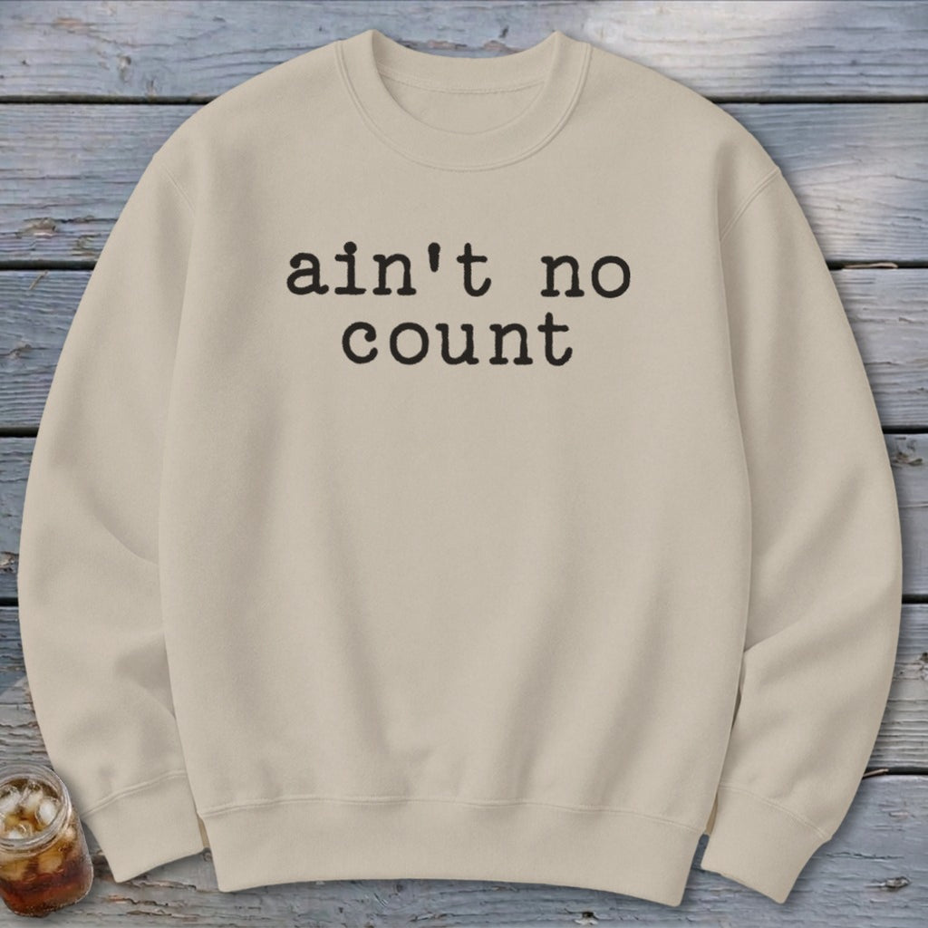 Ain't No Count Sweatshirt