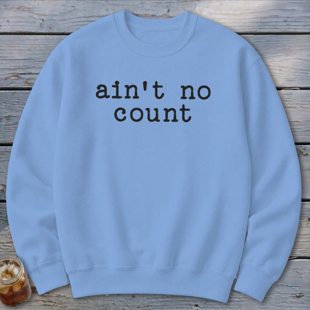 Ain't No Count Sweatshirt