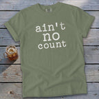 Ain't No Count T-Shirt