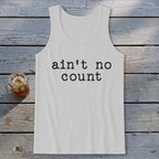 Ain't No Count Tank Top