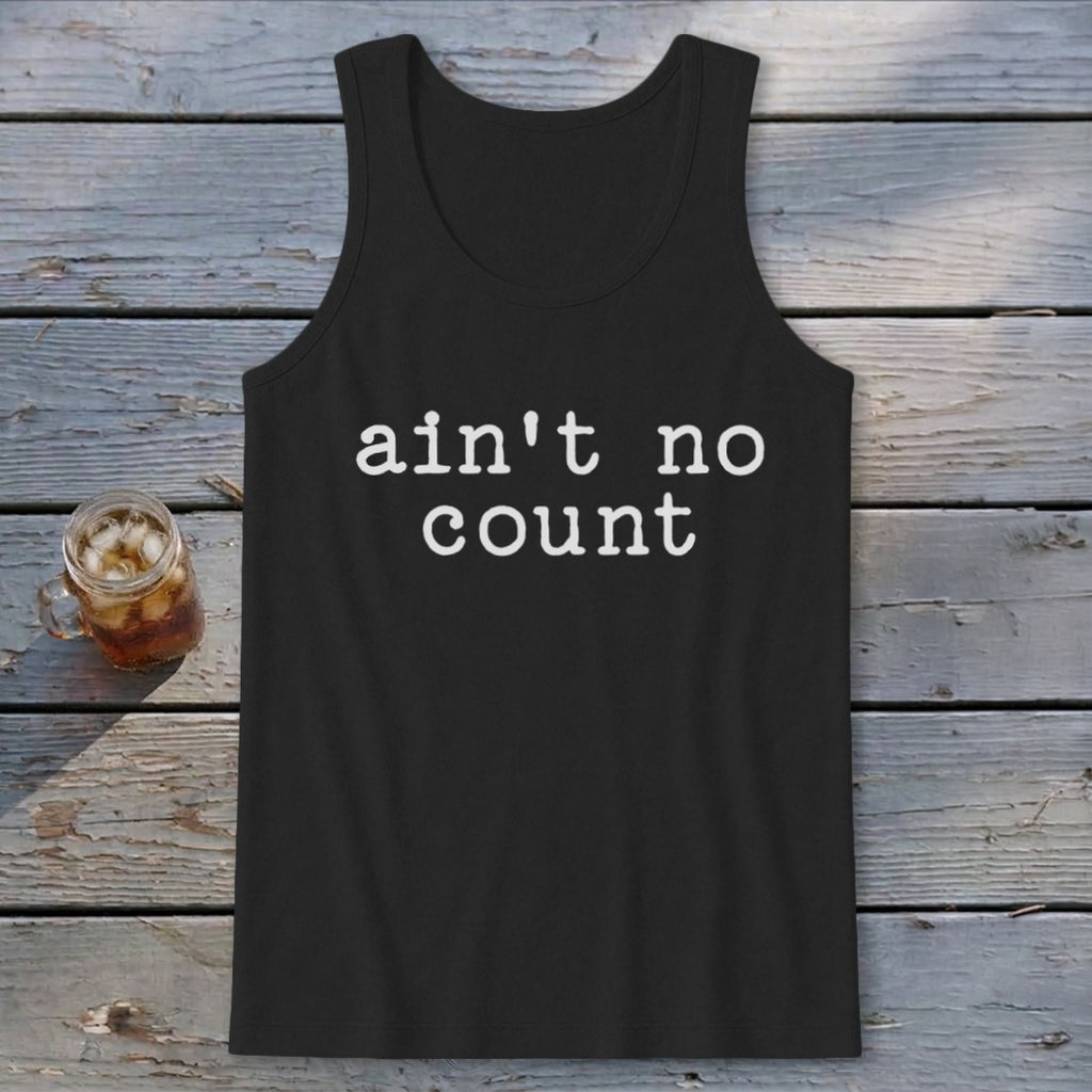 Ain't No Count Tank Top