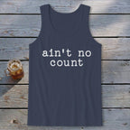 Ain't No Count Tank Top