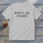 Ain't No Count Youth Tee