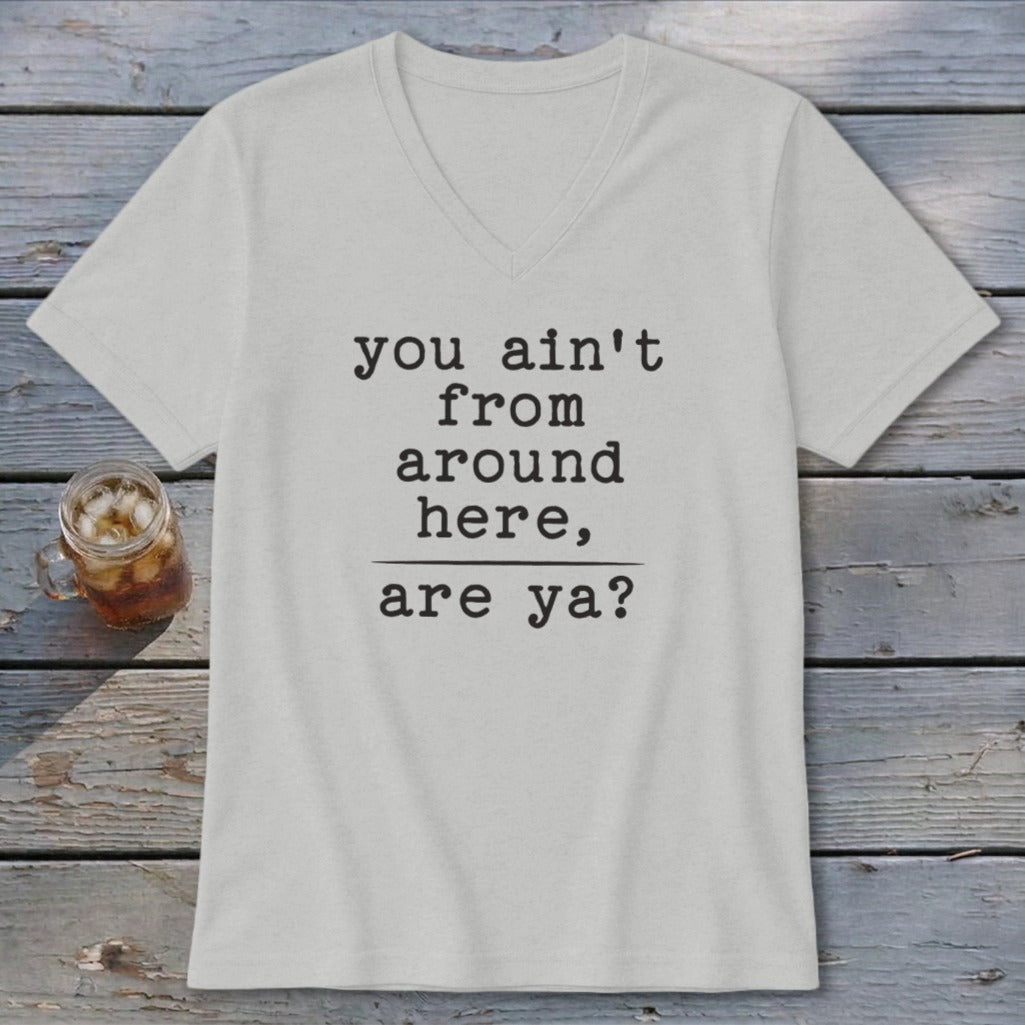 Ain't from Around Here V-neck
