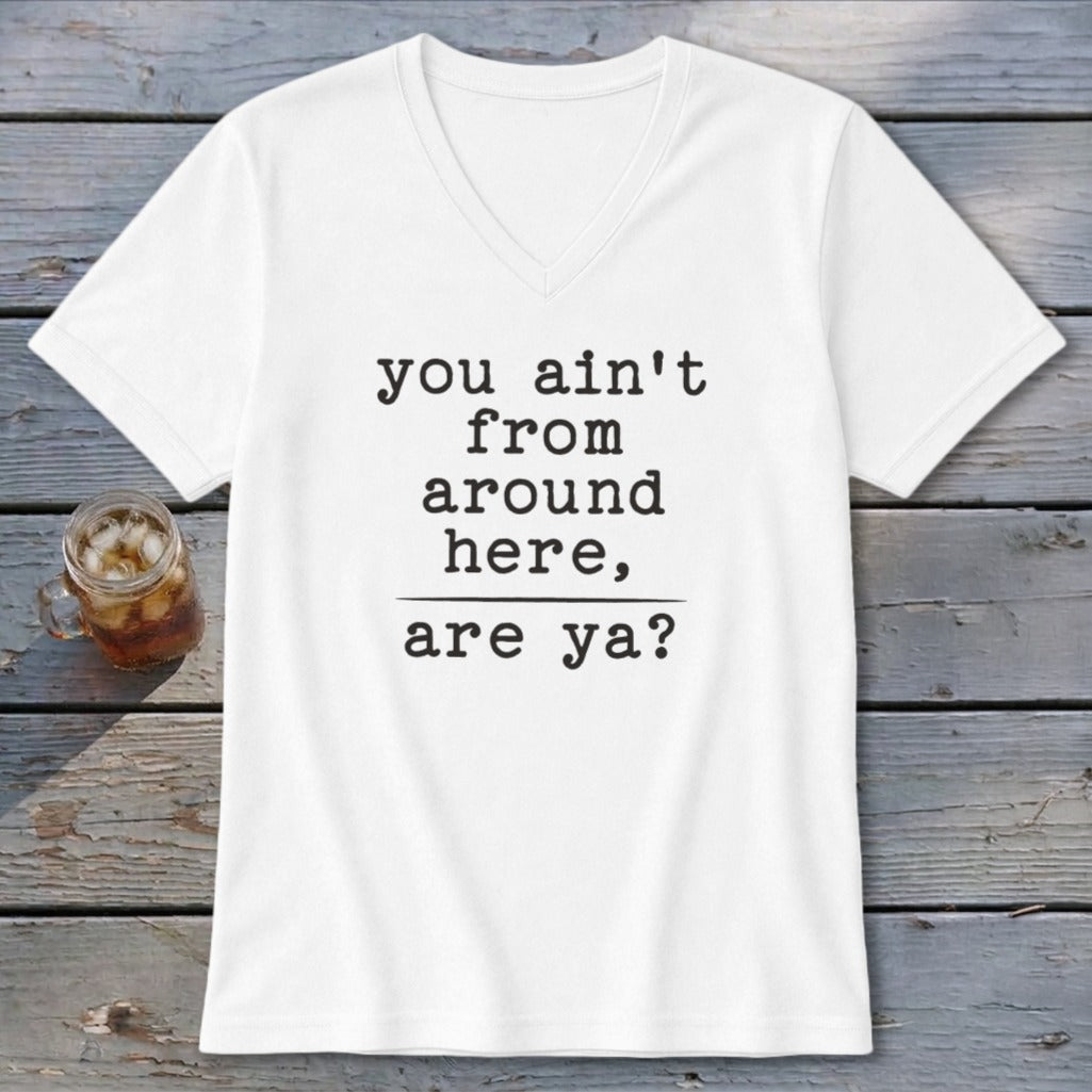 Ain't from Around Here V-neck