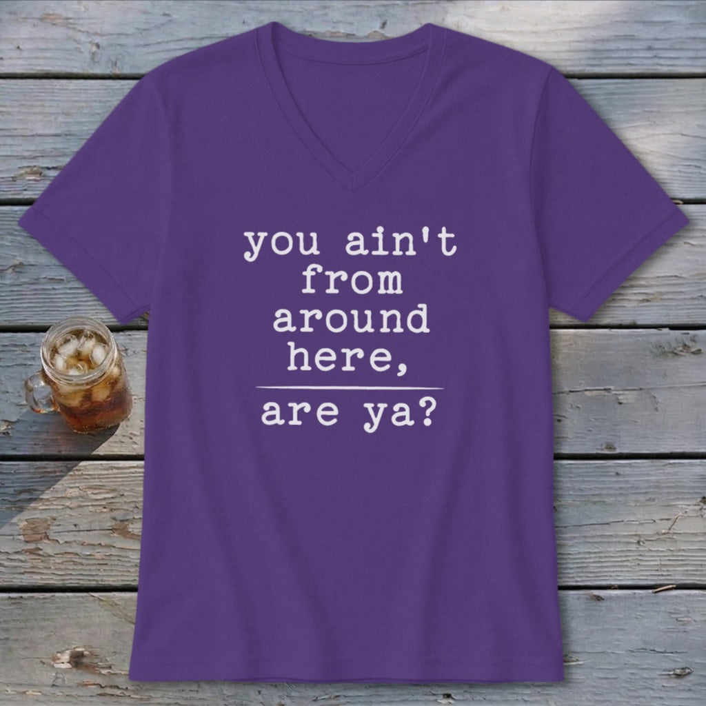 Ain't from Around Here V-neck