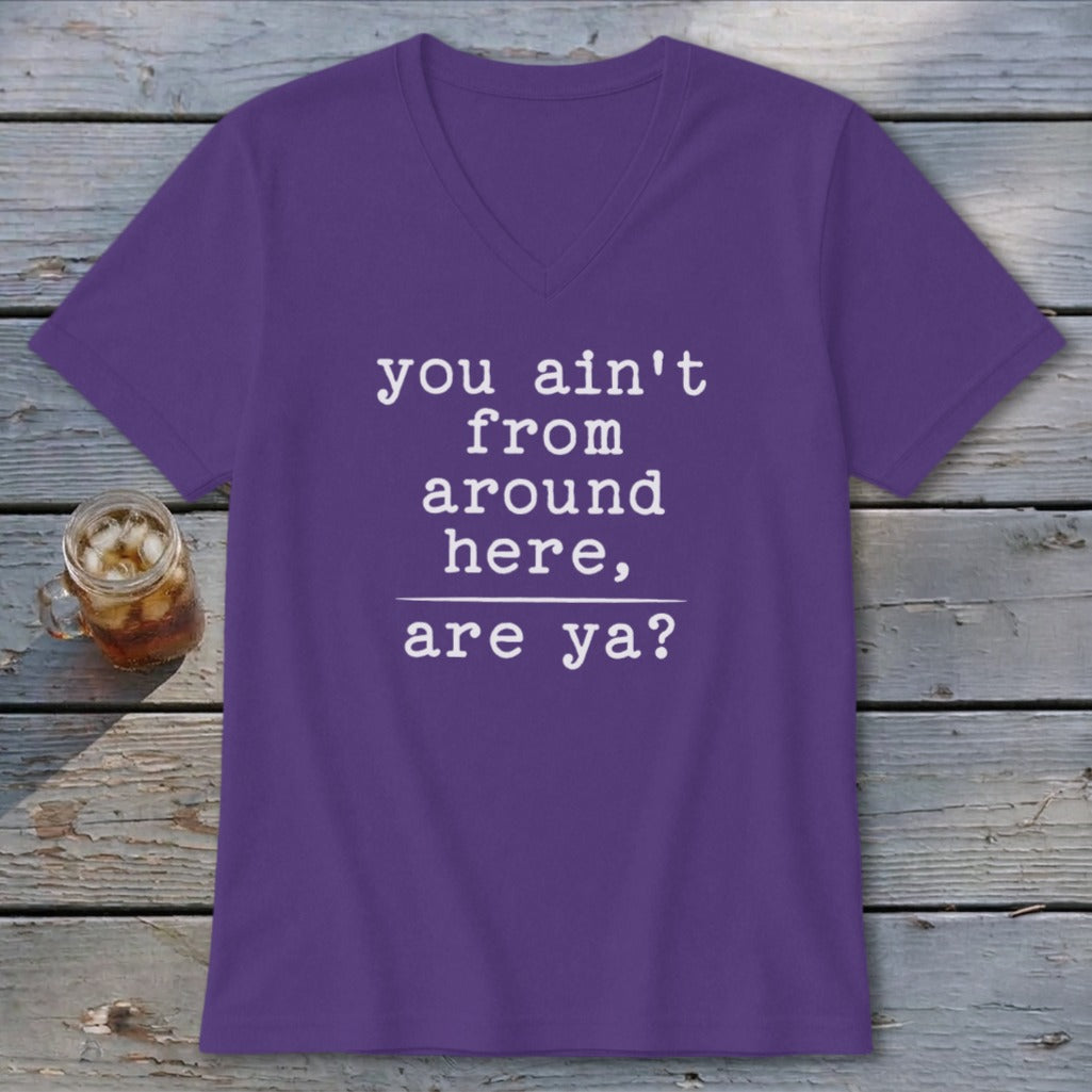 Ain't from Around Here V-neck