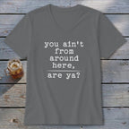 Ain't from Around Here V-neck