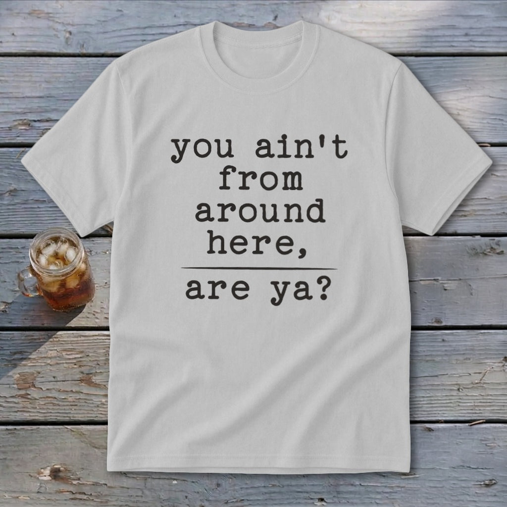 Ain't from Around Here Youth Tee