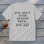 Ain't from Around Here Youth Tee