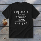 Ain't from Around Here Youth Tee