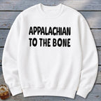 Appalachian to the Bone Sweatshirt