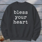 Bless Your Heart Sweatshirt