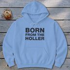 Born From the Holler Hoodie
