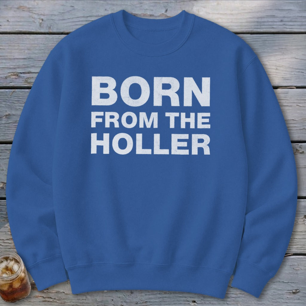 Born From the Holler Sweatshirt