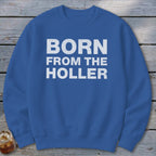 Born From the Holler Sweatshirt
