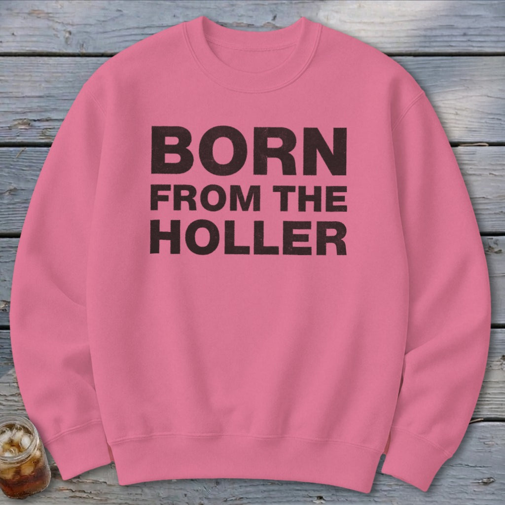 Born From the Holler Sweatshirt