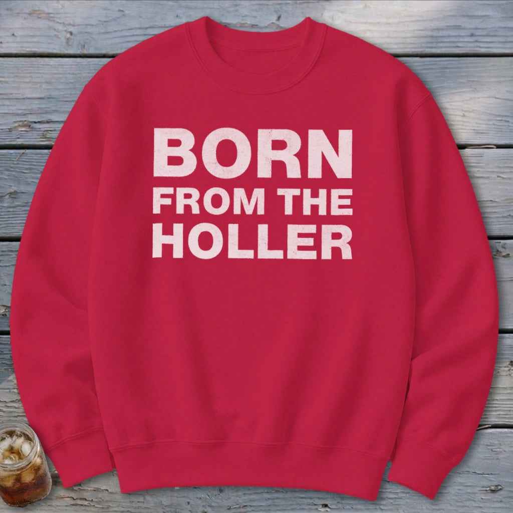 Born From the Holler Sweatshirt