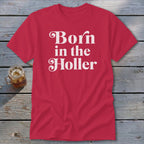 Born in the Holler Classic Tee