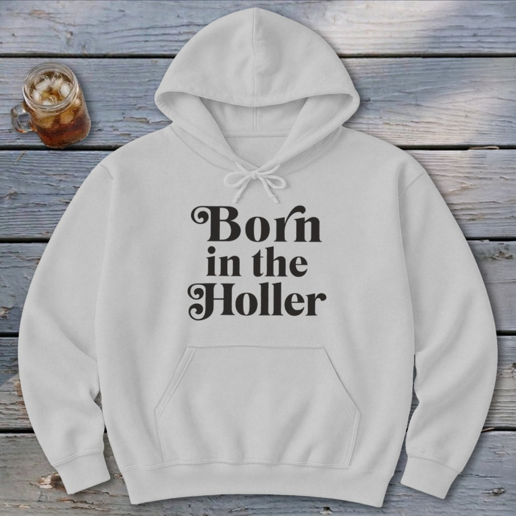 Born in the Holler Hoodie
