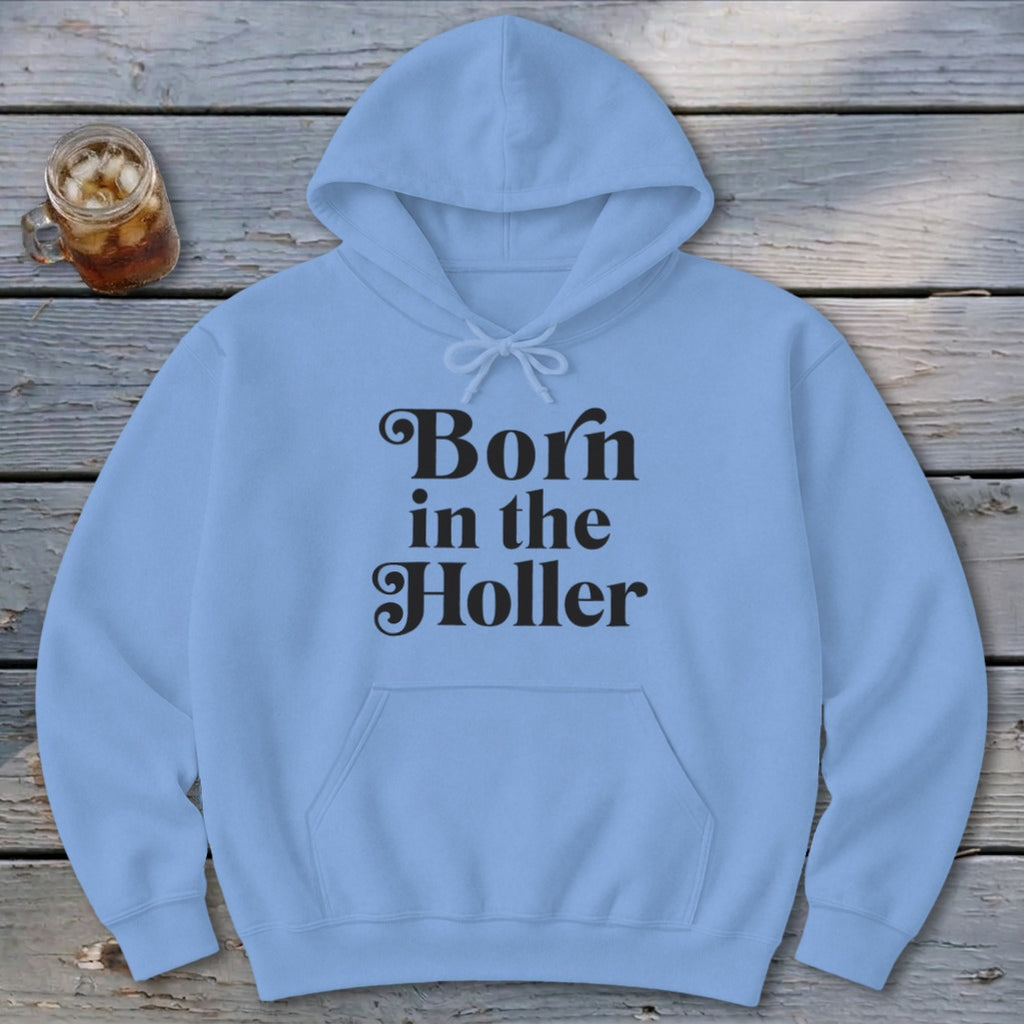 Born in the Holler Hoodie