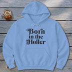 Born in the Holler Hoodie