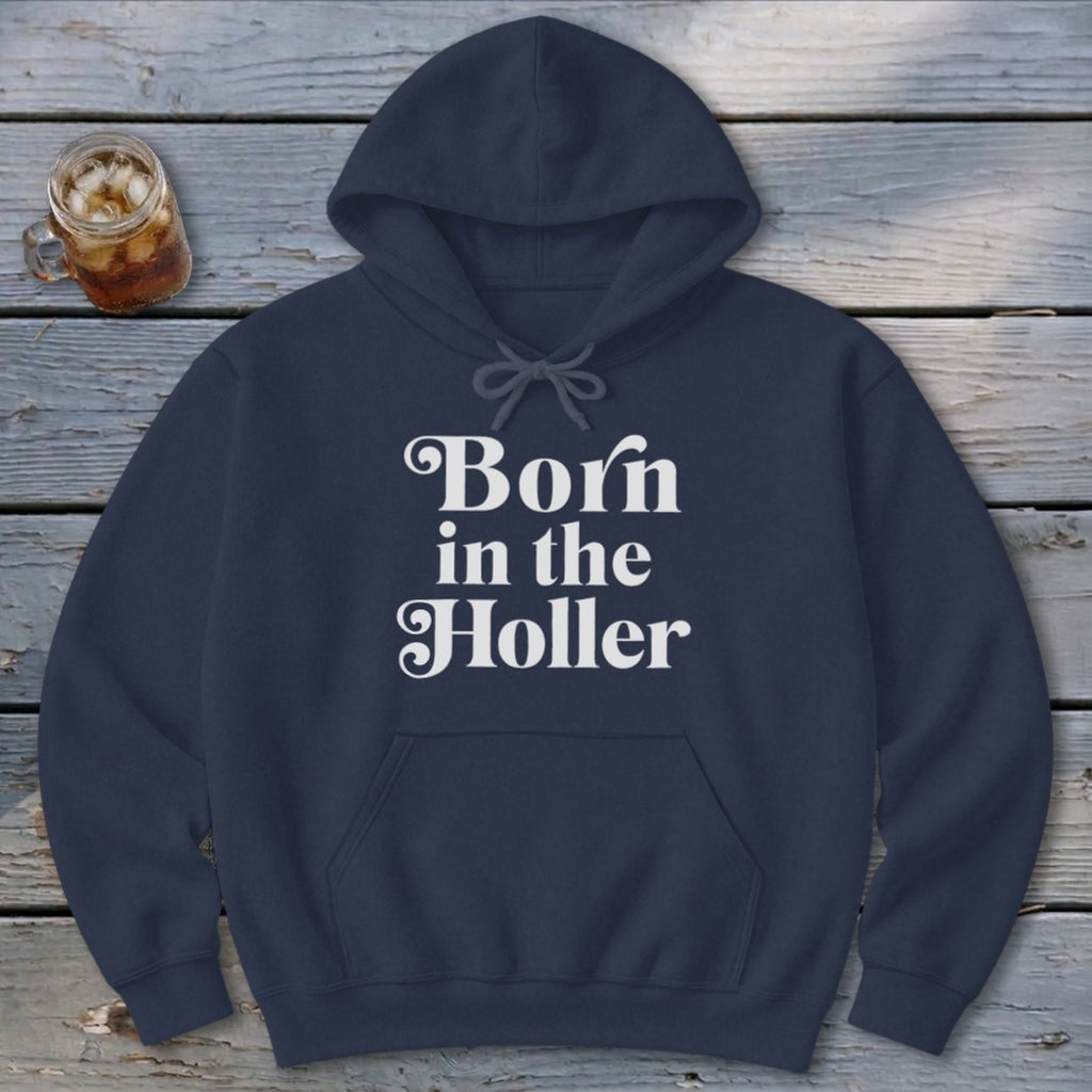 Born in the Holler Hoodie