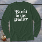 Born in the Holler Long Sleeve Tee
