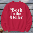 Born in the Holler Sweatshirt