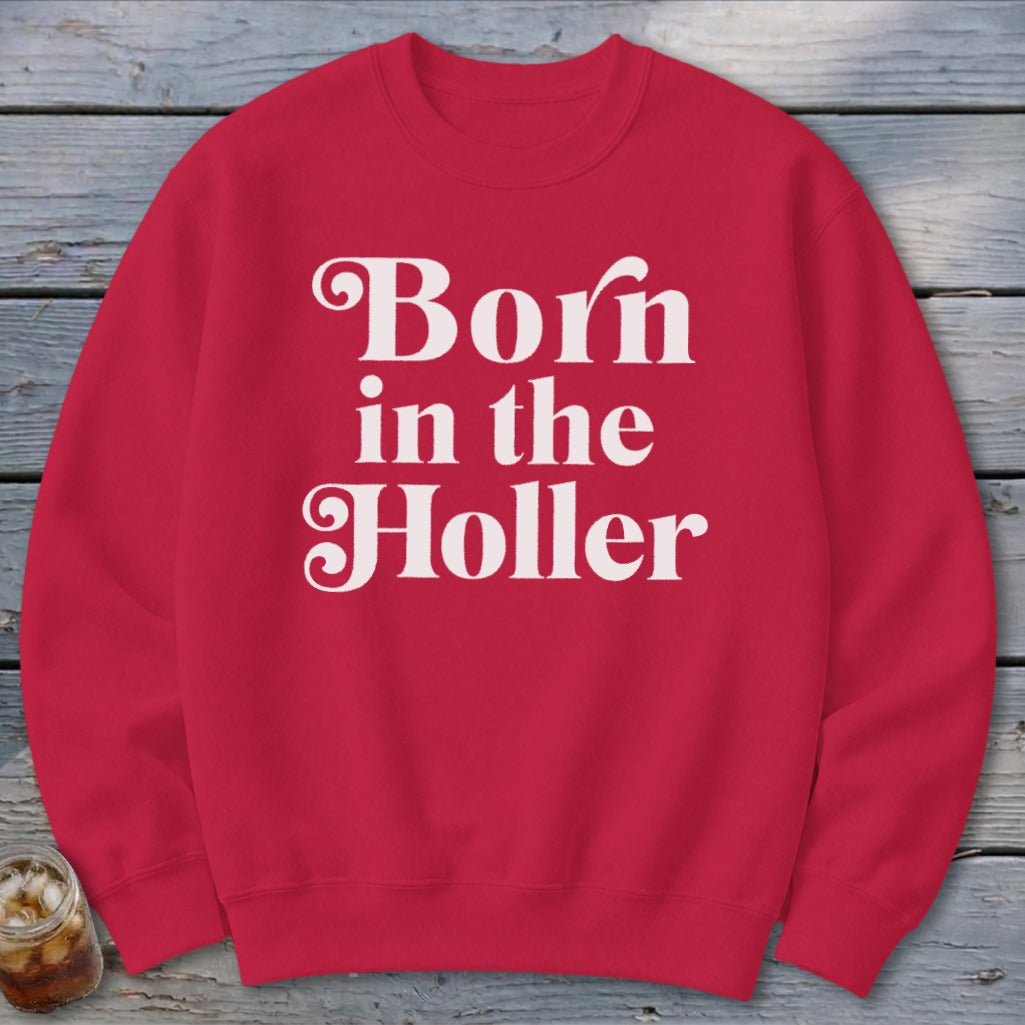 Born in the Holler Sweatshirt