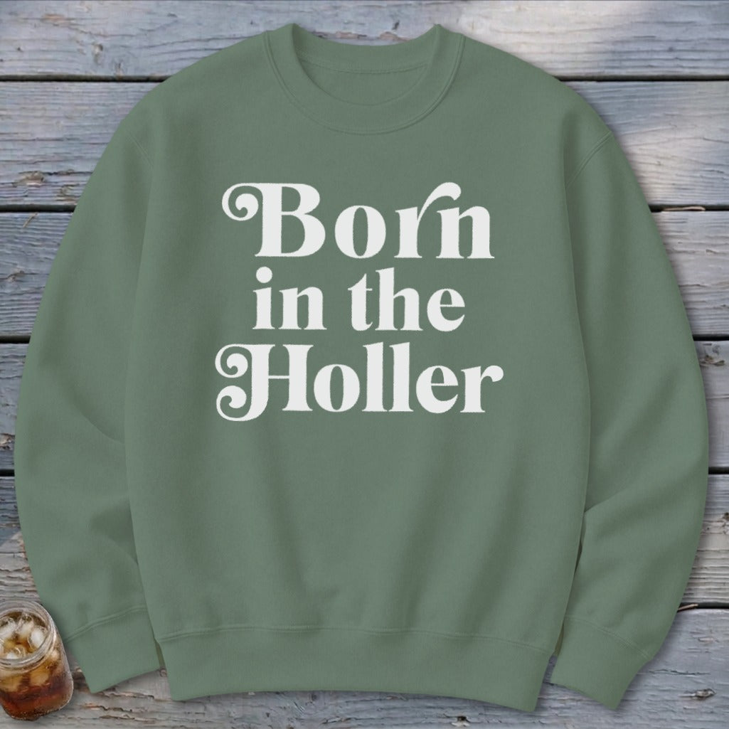 Born in the Holler Sweatshirt