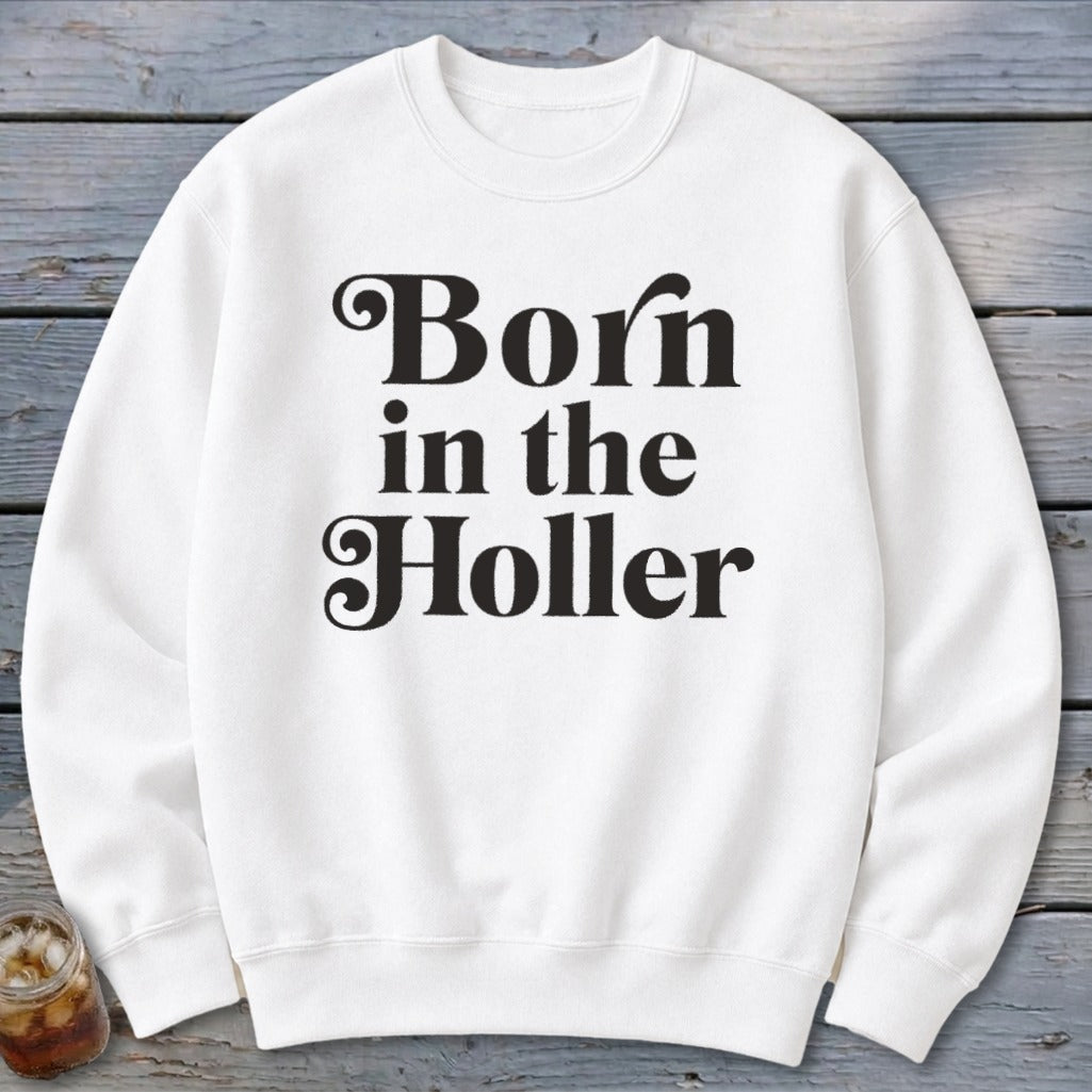 Born in the Holler Sweatshirt