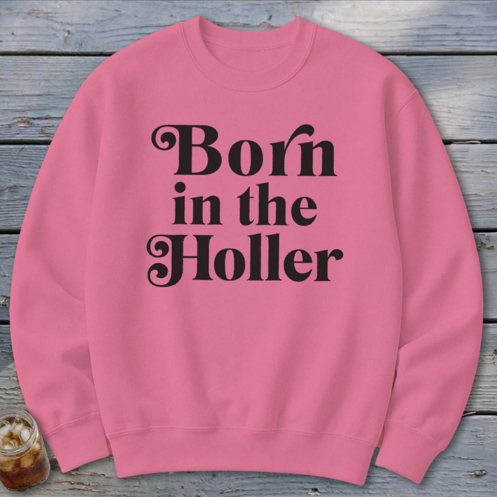 Born in the Holler Sweatshirt
