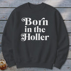Born in the Holler Sweatshirt