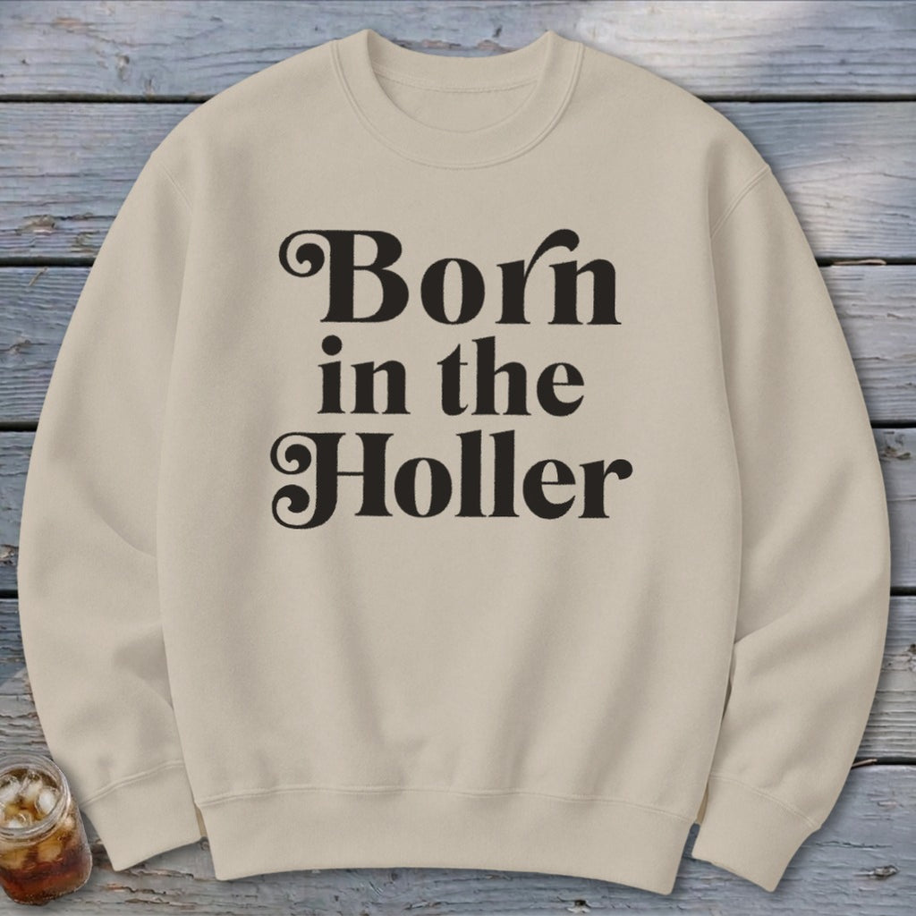 Born in the Holler Sweatshirt