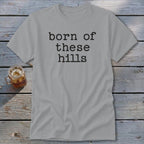 Born of These Hills Classic Tee