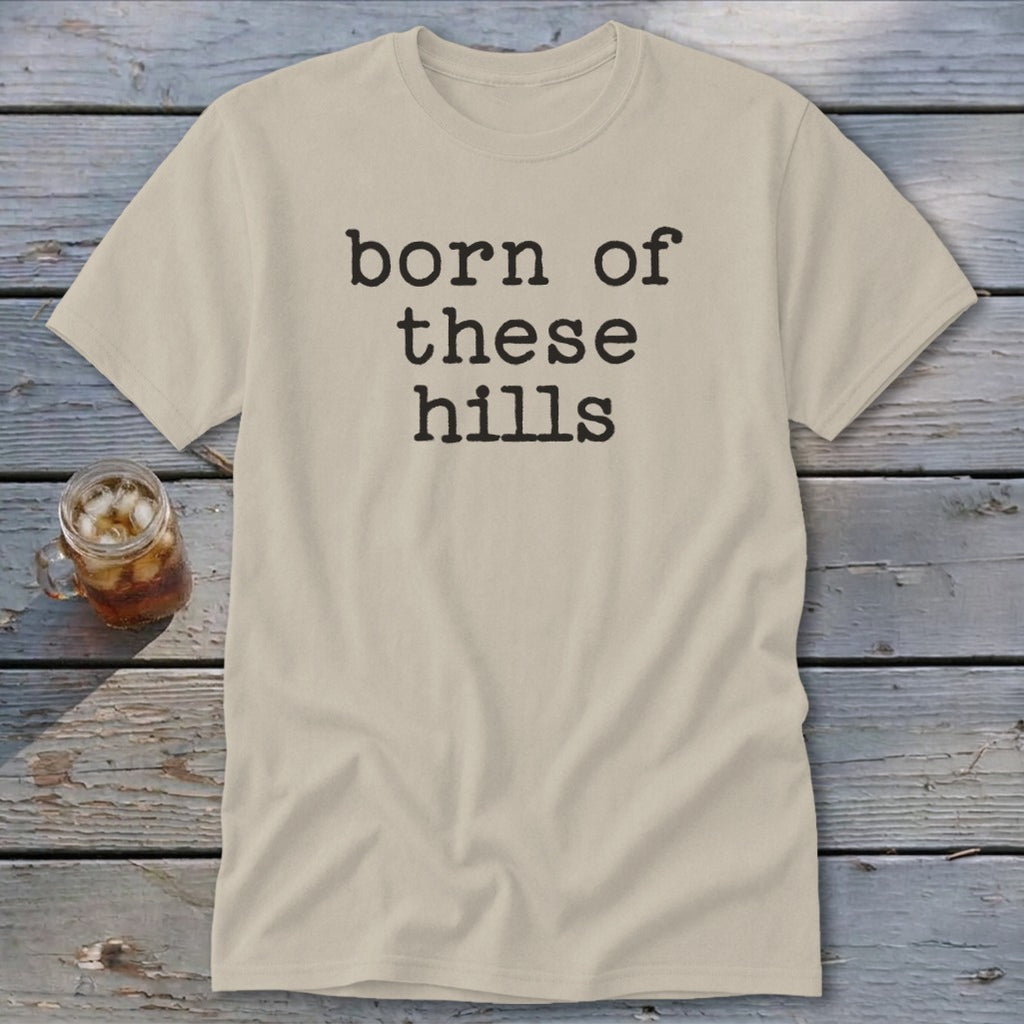 Born of These Hills Classic Tee