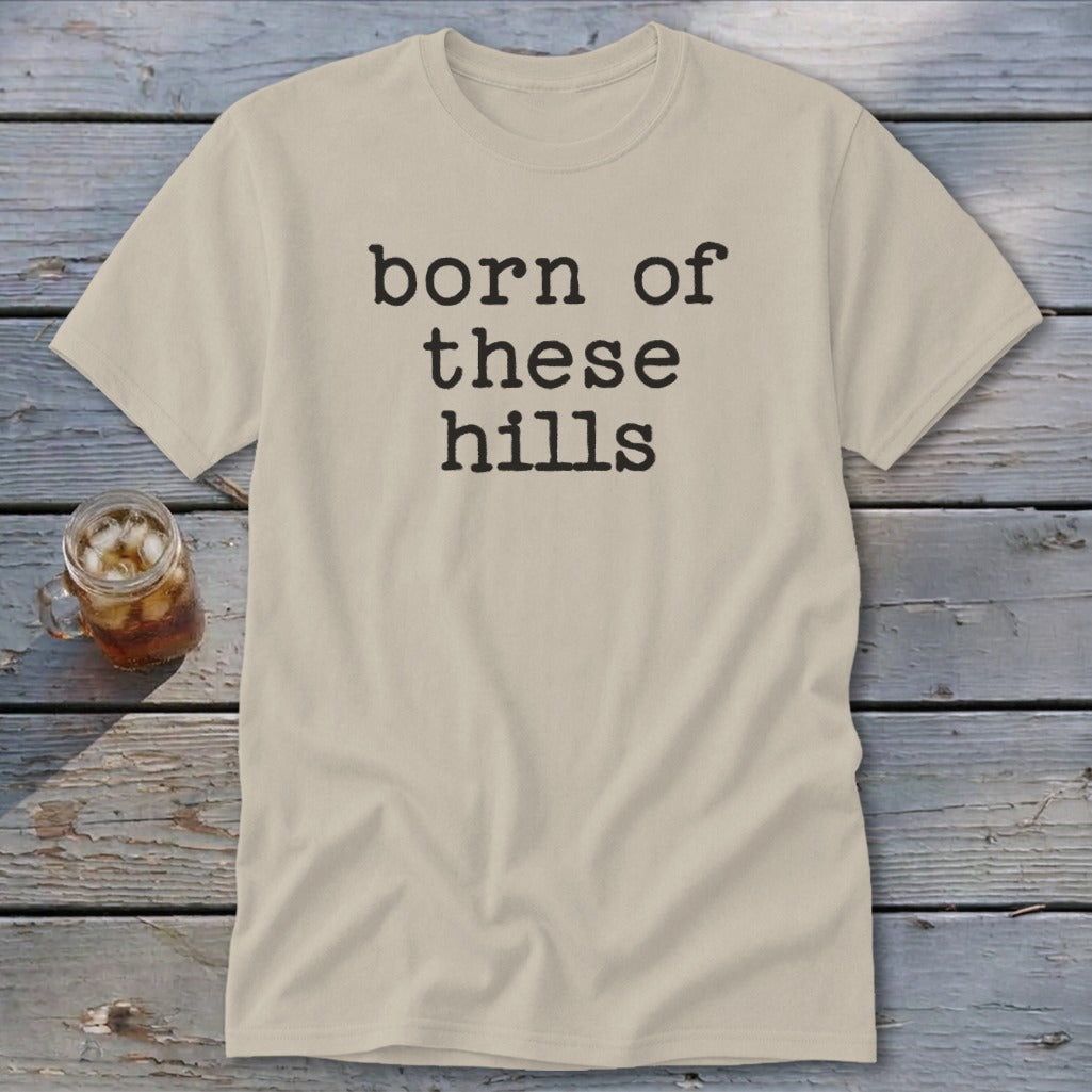 Born of These Hills Classic Tee