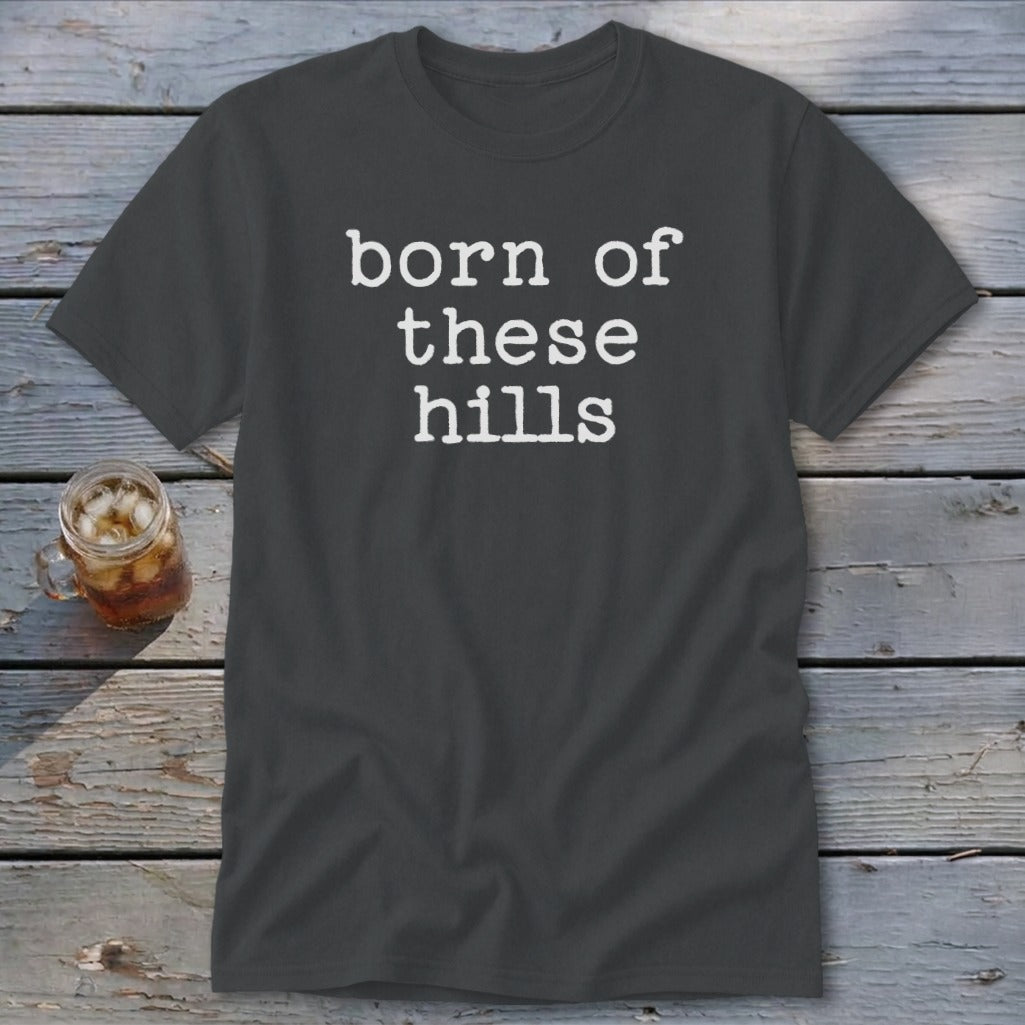 Born of These Hills Classic Tee