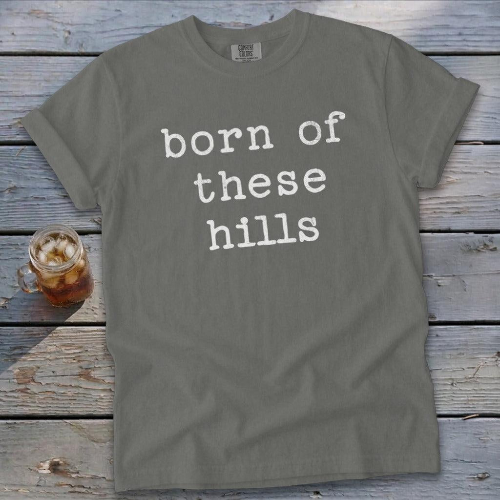 Born of These Hills Signature Tee