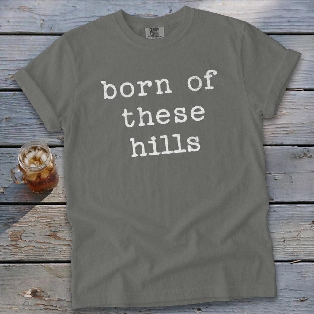 Born of These Hills Signature Tee