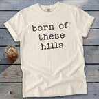 Born of These Hills Signature Tee