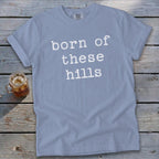 Born of These Hills Signature Tee
