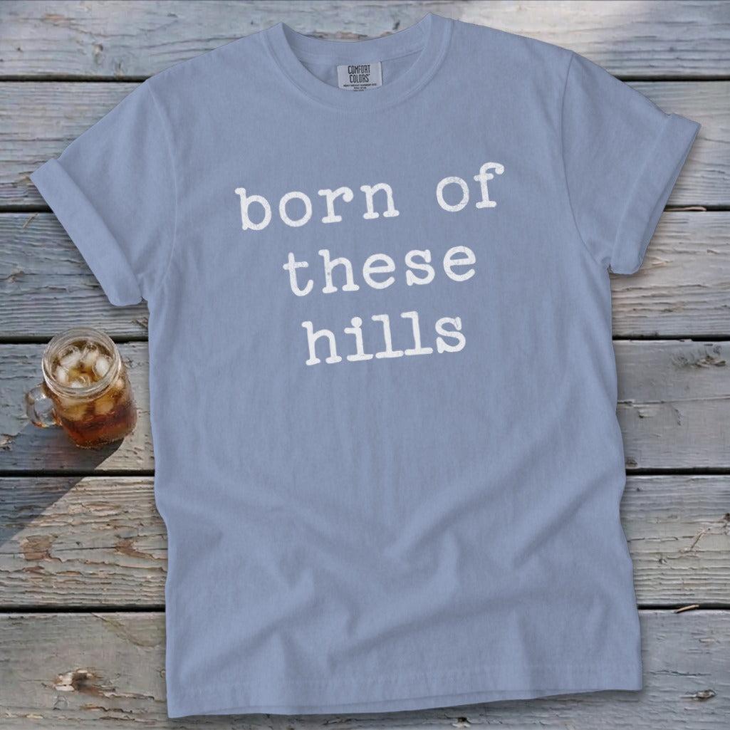 Born of These Hills Signature Tee