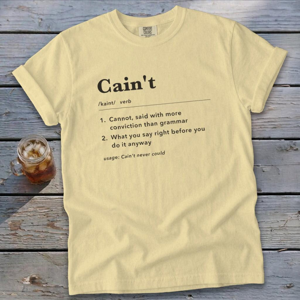 Cain't Definition Signature Tee