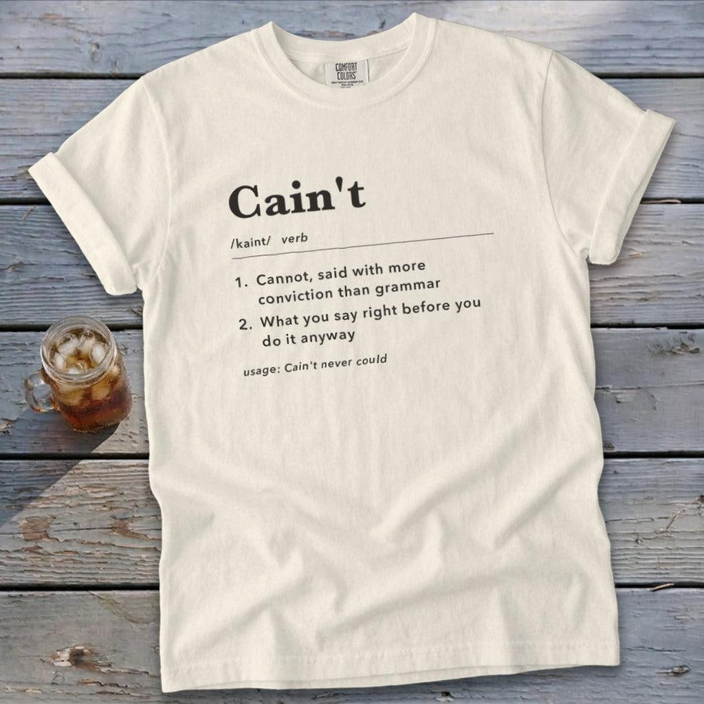 Cain't Definition Signature Tee