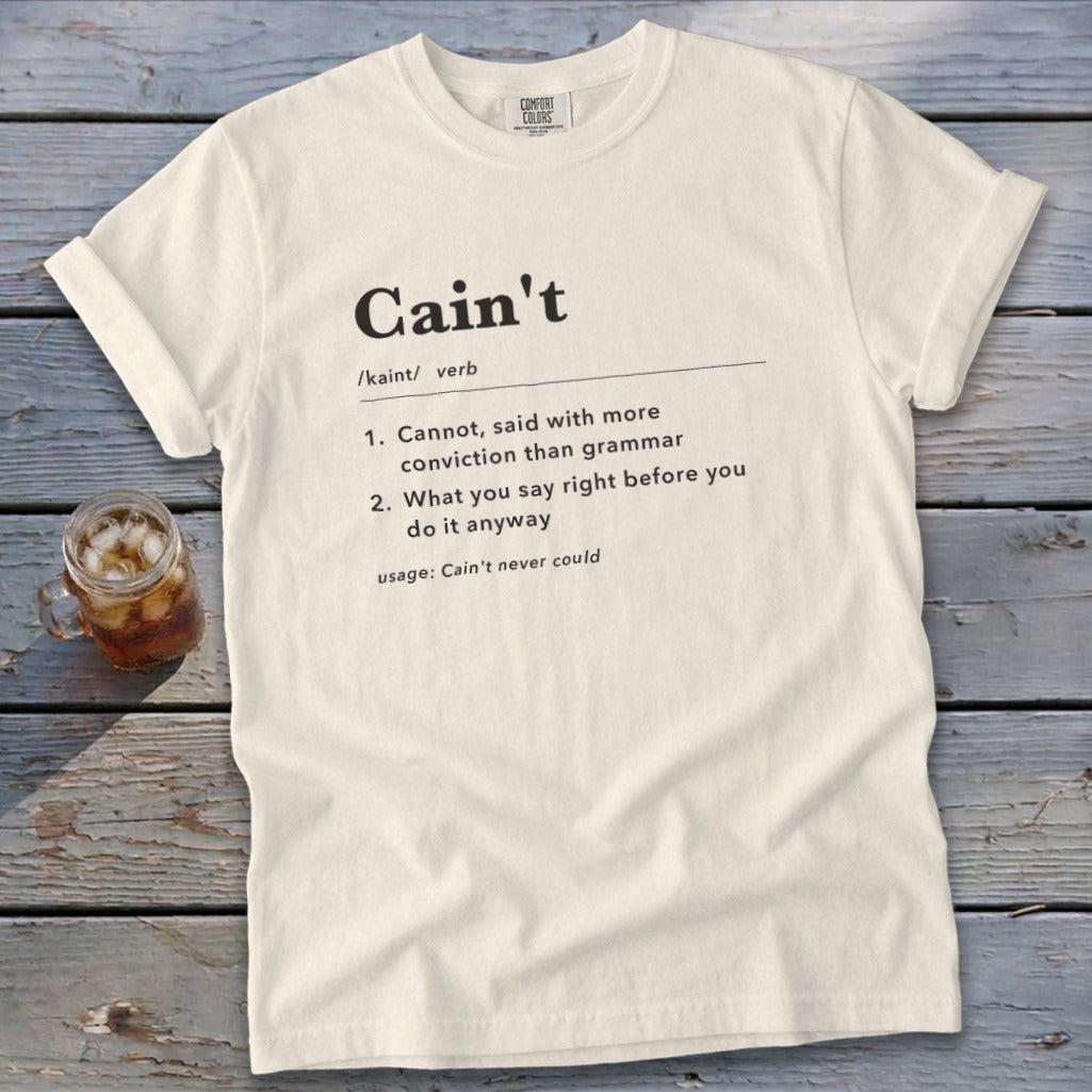 Cain't Definition Signature Tee