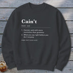 Cain't Definition Sweatshirt