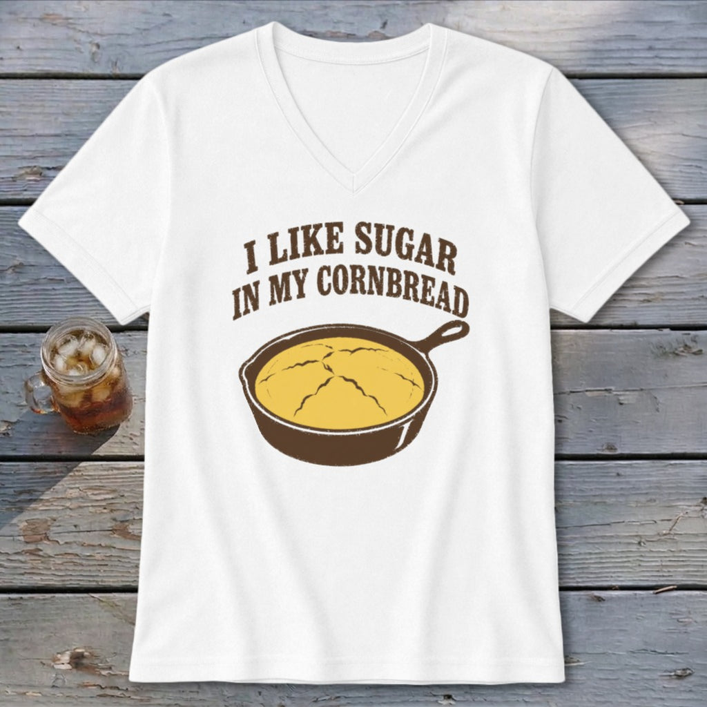 White v-neck t-shirt with text "I Like Sugar In My Cornbread" and skillet of cornbread graphic.