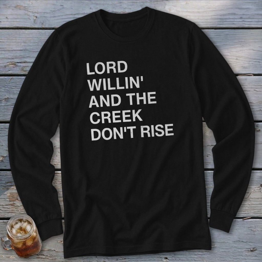 Creek Don't Rise Long Sleeve Tee